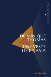 Une veste de pyjama, un roman de Dominique Thomas